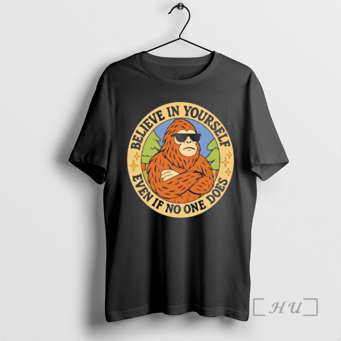 Officials Bigfoot Believe In Yourself Even If No One Does T-Shirts, Hoodie, Sweatshirt | HypeDripTees.com