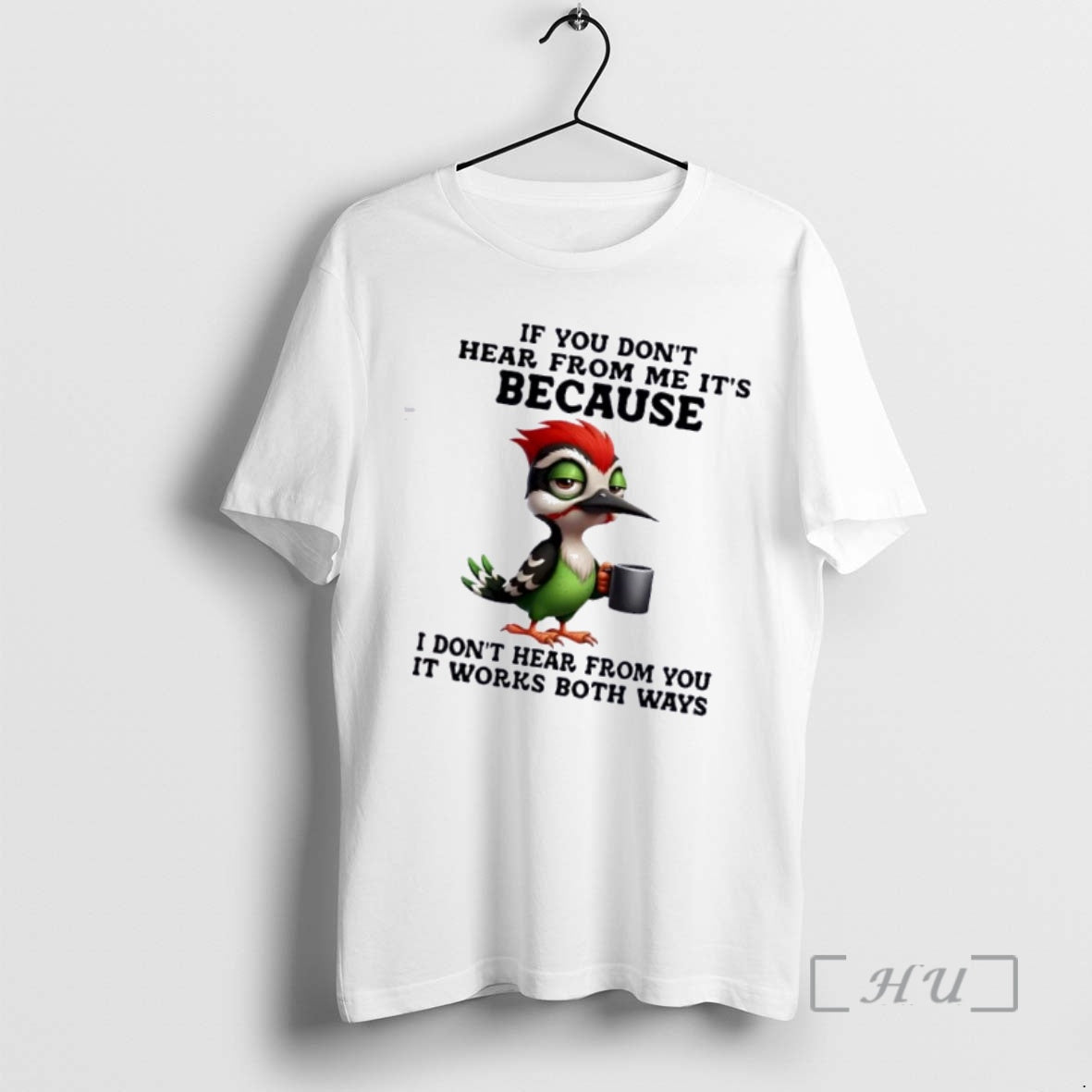 Officials Bird If You Dont Hear From Me Its Because I Dont Hear From You T-Shirts, Hoodie, Sweatshirt | HypeDripTees.com