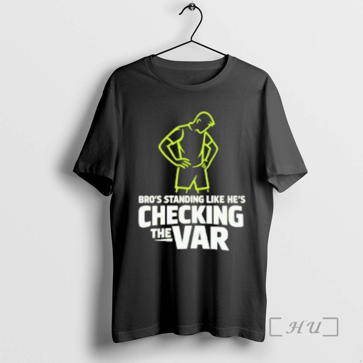 Officials Bros Standing Like Hes Checking The Var T-Shirts, Hoodie, Sweatshirt | HypeDripTees.com