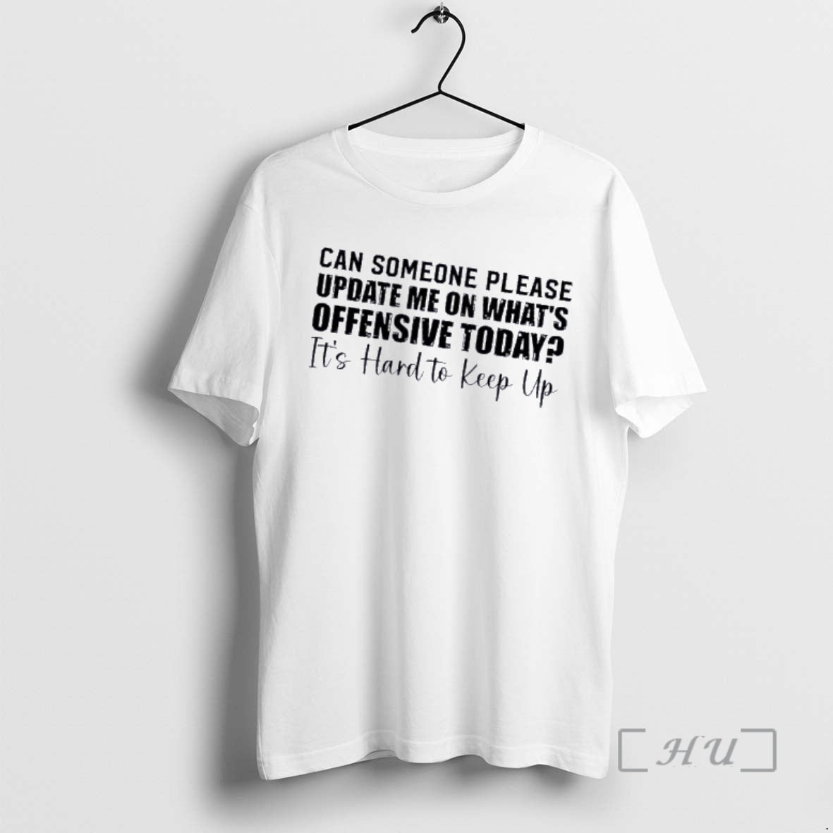 Officials Can Someone Please Update Me On Whats Offensive Its Hard To Keep Up Text T-Shirts, Hoodie, Sweatshirt