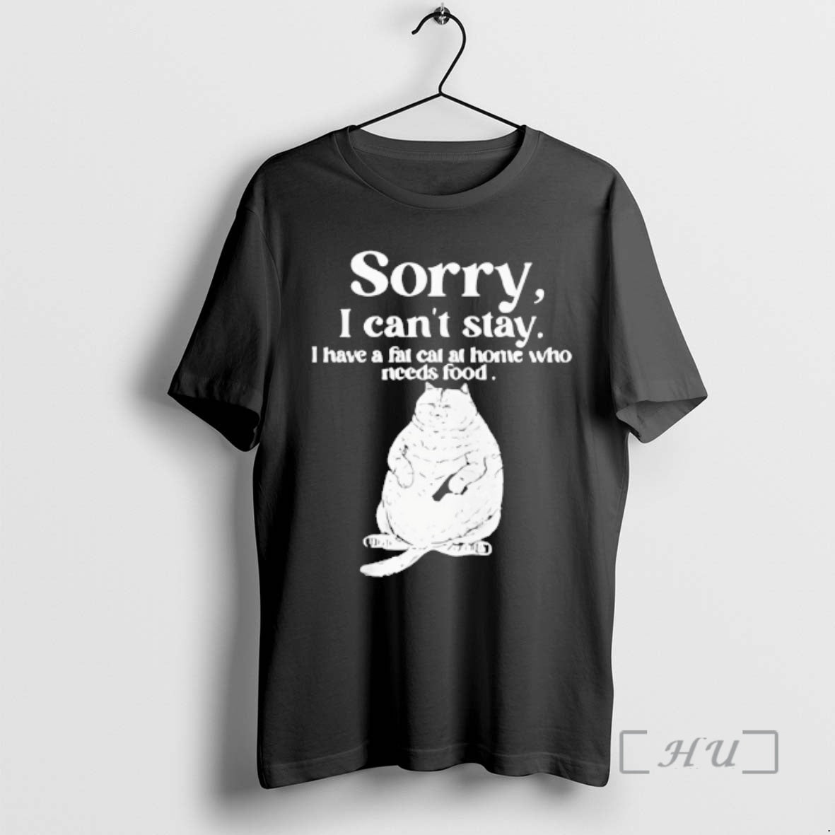 Officials Cat Sorry I Cant Stay I Have A Fat Cat At Home Who Needs T-Shirts, Hoodie, Sweatshirt | HypeDripTees.com
