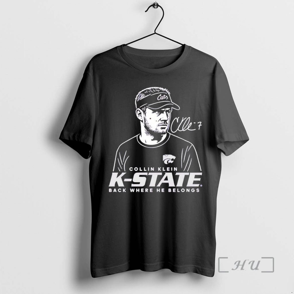 Officials Collin Klein K State Wildcats Back Where He Belongs Signature Premium T Shirts Sweater