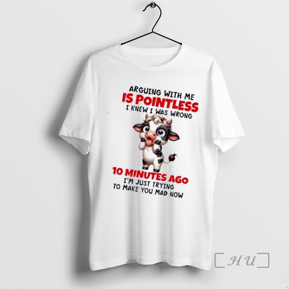 Officials Cow Arguing With Me Is Pointless I Knew I Was Wrong 10 Minutes Ago T-Shirts, Hoodie, Sweatshirt | HypeDripTees.com