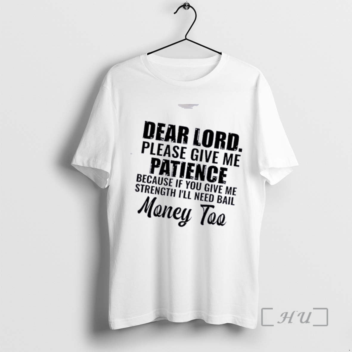 Officials Dear Lord Please Give Me Patience Because If You Give Me Strength Ill Need T-Shirts, Hoodie, Sweatshirt