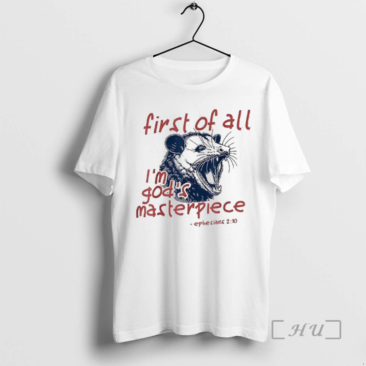 Officials First Of All Im Gods Masterpiece Ephesians 2 10 Opossum Premium T Shirts Sweater Hoodie, Sweatshirt