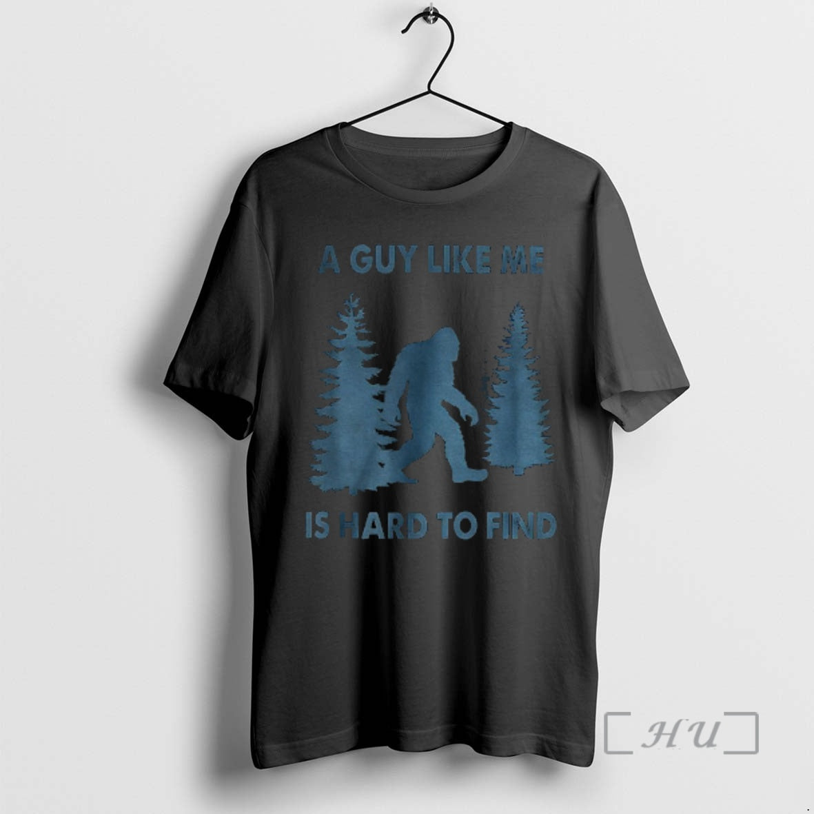 Officials Funny Bigfoot A Guy Like Me Is Hard To Forest Find Premium T Shirts