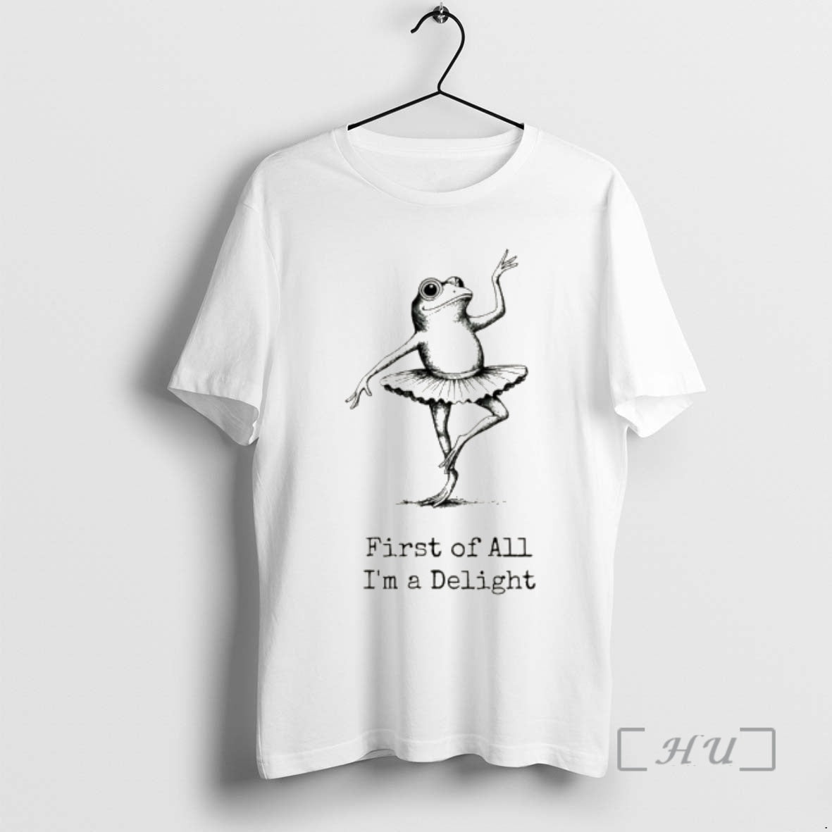 Officials Funny Frog Ballerina First Of All Im A Delight T-Shirts, Hoodie, Sweatshirt | HypeDripTees.com