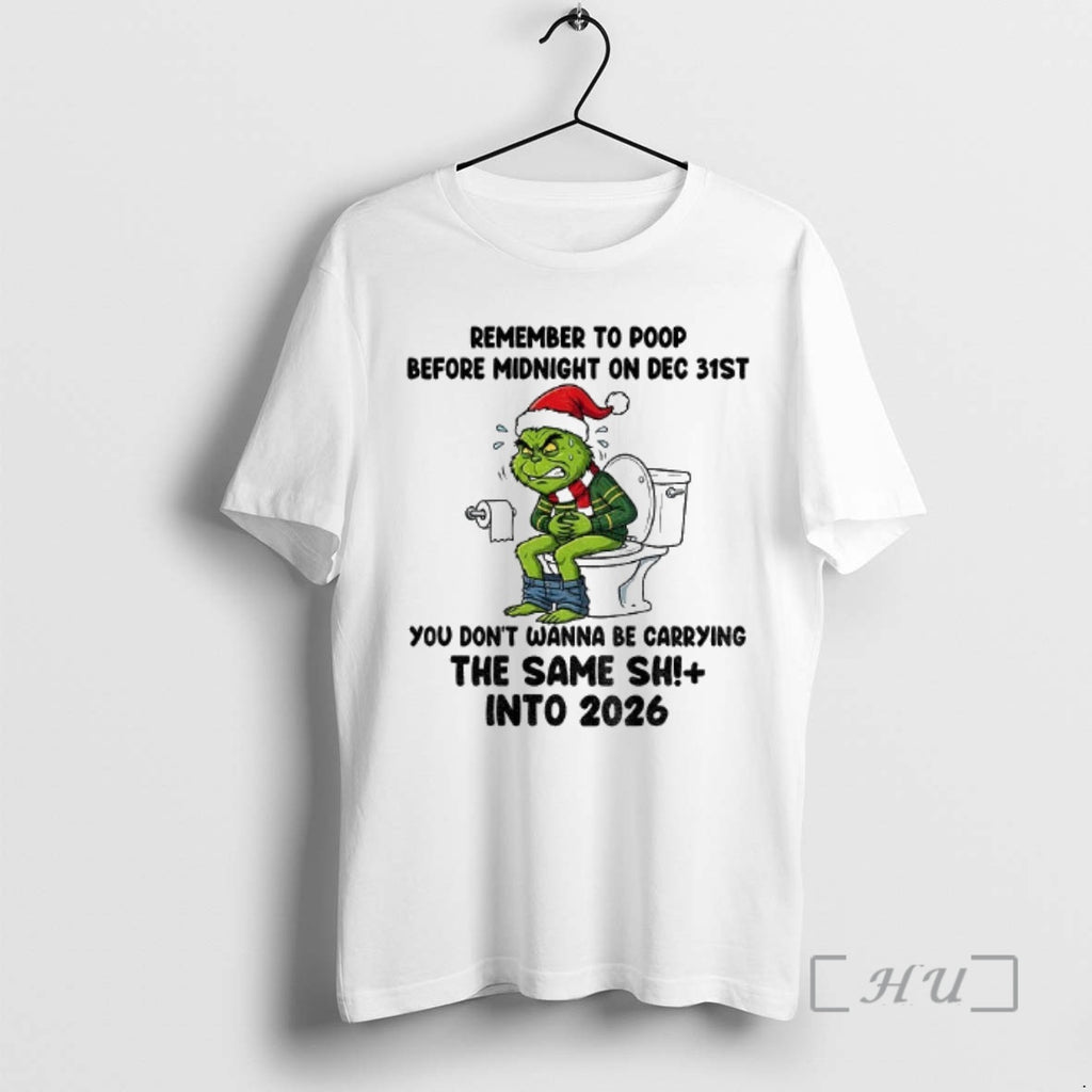 Officials Grinch Remember To Poop Before Midnight On Dec 31st You Dont Wanna Be Carrying