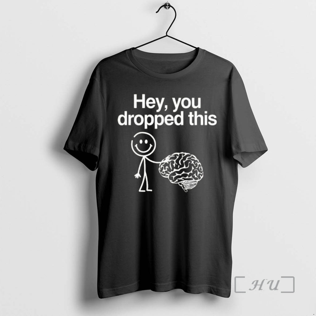 Officials Hey You Dropped This Funny Brain