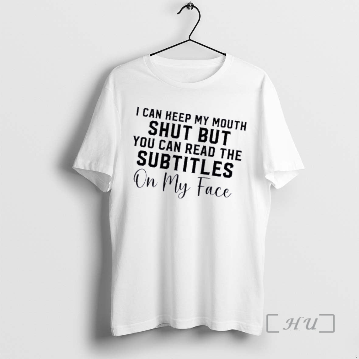 Officials I Can Keep My Mouth Shut But You Can Read The Subtitles On My T-Shirts, Hoodie, Sweatshirt | HypeDripTees.com