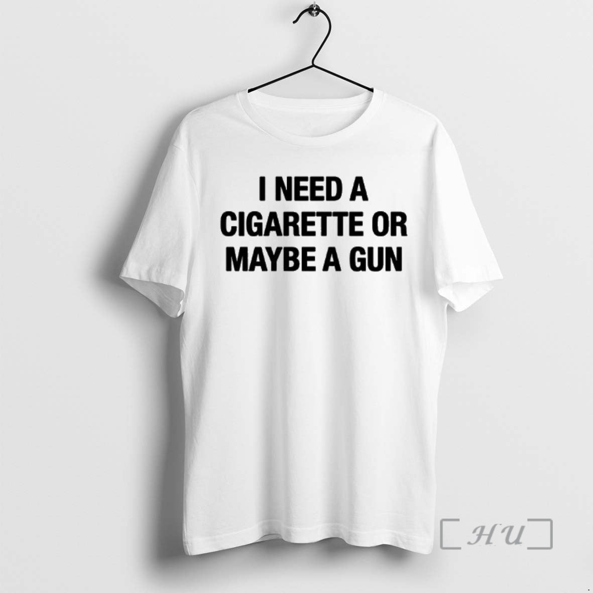 Officials I Need A Cigarette Or Maybe A Gun Letter T-Shirts, Hoodie, Sweatshirt | HypeDripTees.com