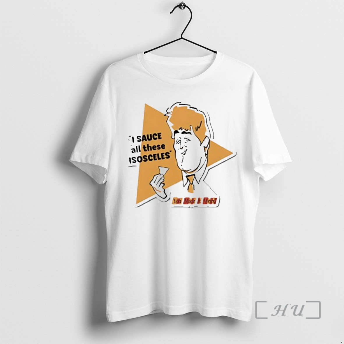 Officials I Sauce Will These Isosceles T-Shirts, Hoodie, Sweatshirt | HypeDripTees.com