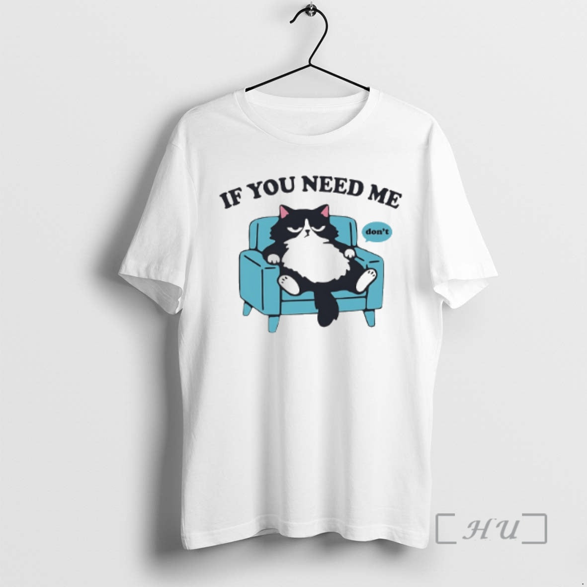 Officials If You Need Me Dont Cat Cartoon T-Shirts, Hoodie, Sweatshirt | HypeDripTees.com