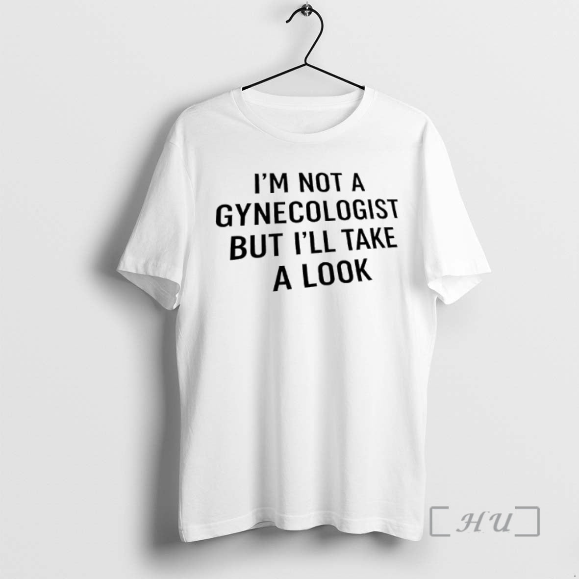 Officials Im Not A Gynecologist But Ill Take A Look Text Premium T Shirts Sweater Hoodie, Sweatshirt | HypeDripTees.com