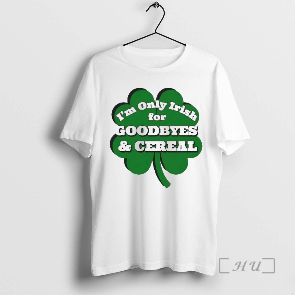 Officials Im Only Irish For Goodbyes And Cereal Shamrock T-Shirts, Hoodie, Sweatshirt | HypeDripTees.com