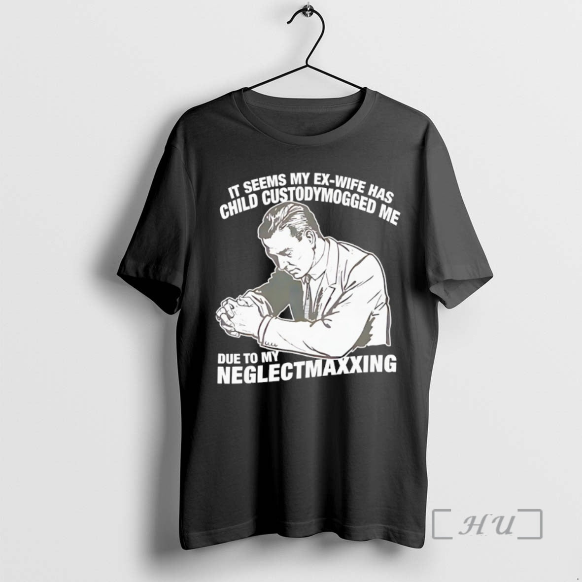Officials It Seems My Ex Wife Has Child Custody Mogged Me Due To My Neglect T-Shirts, Hoodie, Sweatshirt | HypeDripTees.com