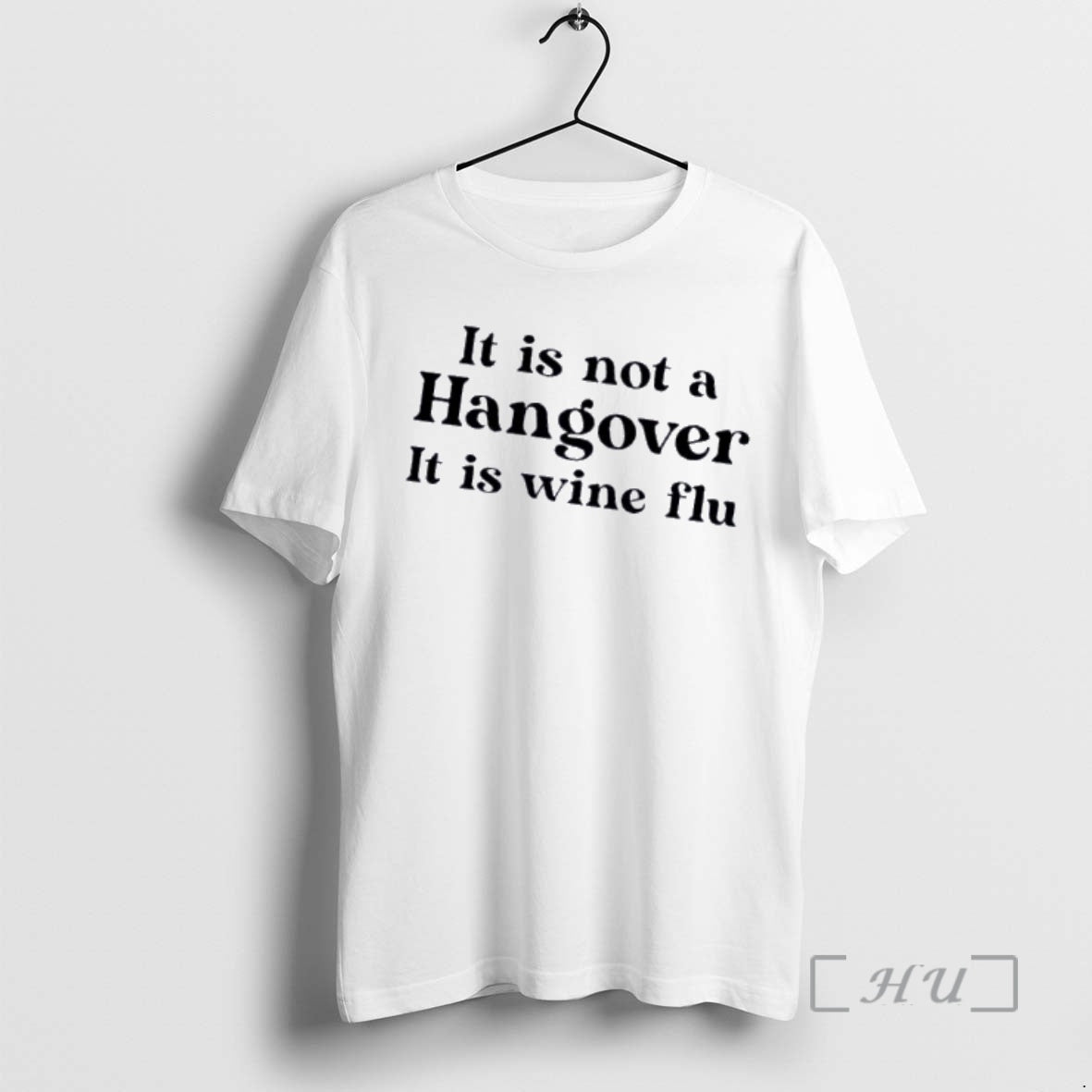 Officials Its Not A Hangover Its Wine Flu Text T-Shirts, Hoodie, Sweatshirt | HypeDripTees.com