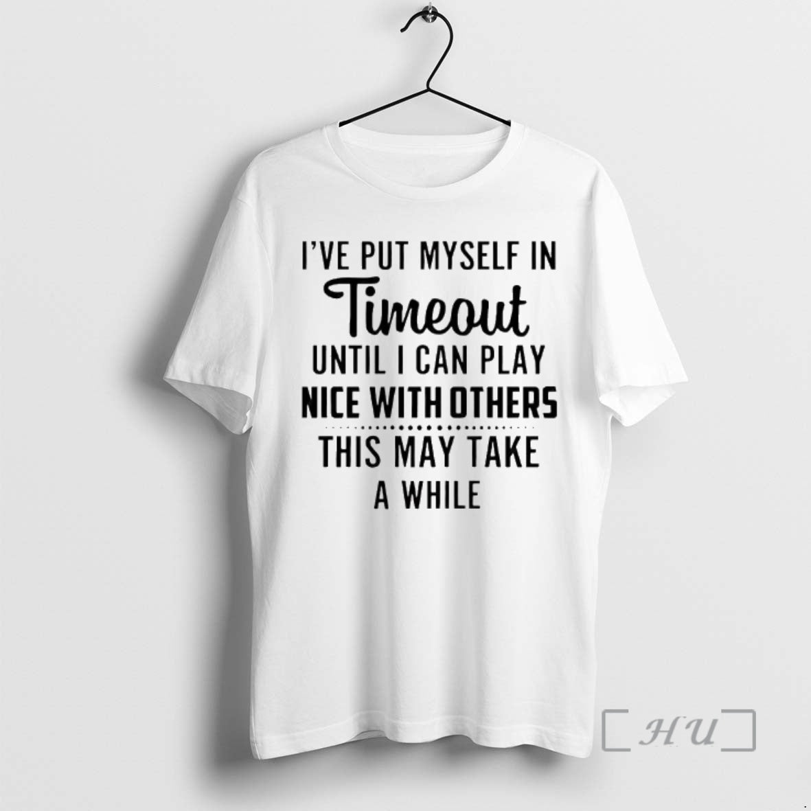 Officials Ive Put Myself In Timeout Until I Can Play Nice With Others This May T-Shirts, Hoodie, Sweatshirt
