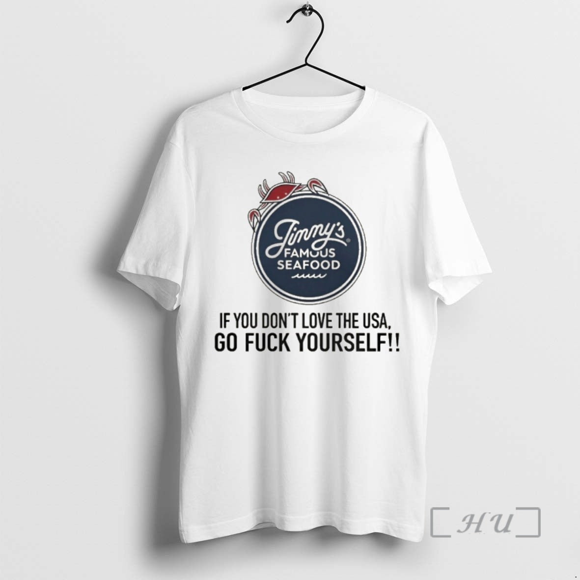 Officials Jimmys Famous Seafood If You Dont Love The Usa Go Fuck Yourself 1 Premium T-Shirts, Hoodie, Sweatshirt