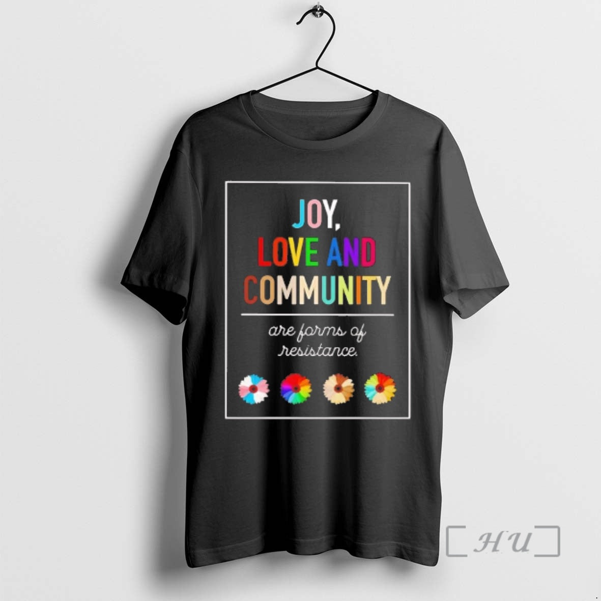 Officials Joy Love And Community Are Forms Of Resistance T-Shirts, Hoodie, Sweatshirt | HypeDripTees.com