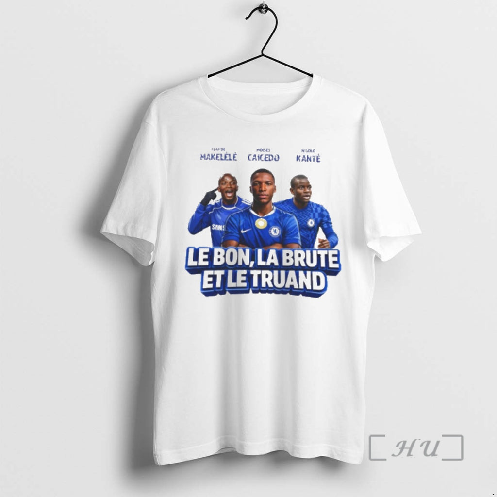 Officials Makelele Kante Caicedo Chelsea Le Bon La Brute Et Le Truand Premium T Shirts