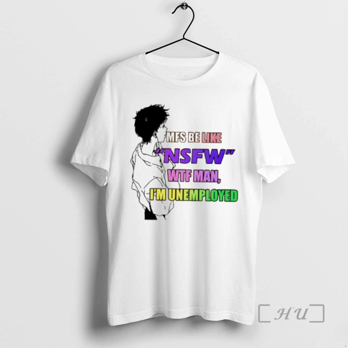 Officials Mfs Be Like Nsfw Wtf Man Im Unemployed Tee Hoodie, Sweatshirt | HypeDripTees.com
