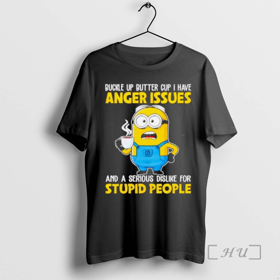 Officials Minion Buckle Up Buttercup Anger Issues Dislike Stupid People T-Shirts, Hoodie, Sweatshirt | HypeDripTees.com