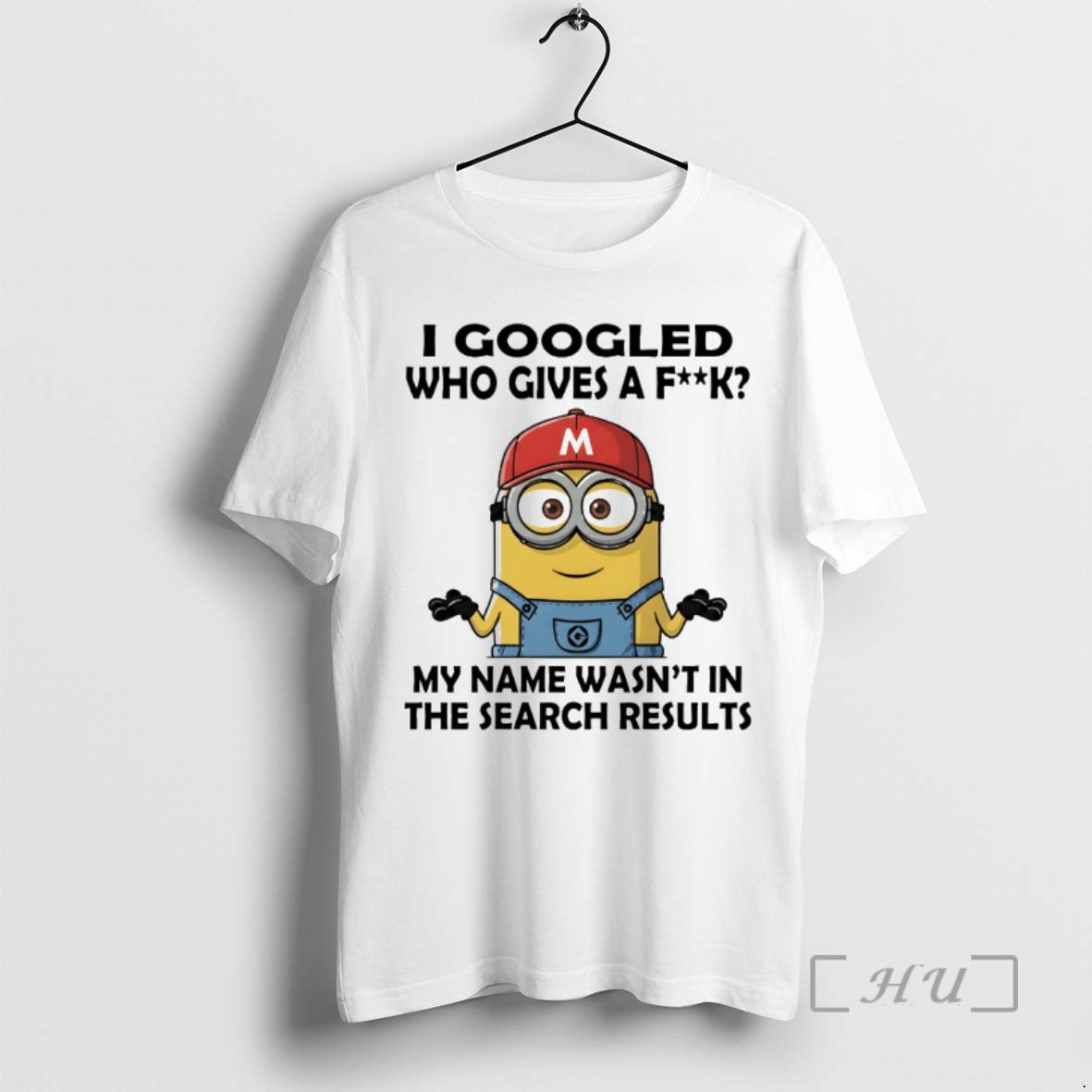 Officials Minion I Googled Who Gives A Fuck My Name Wasnt In The Search Results T-Shirts, Hoodie, Sweatshirt