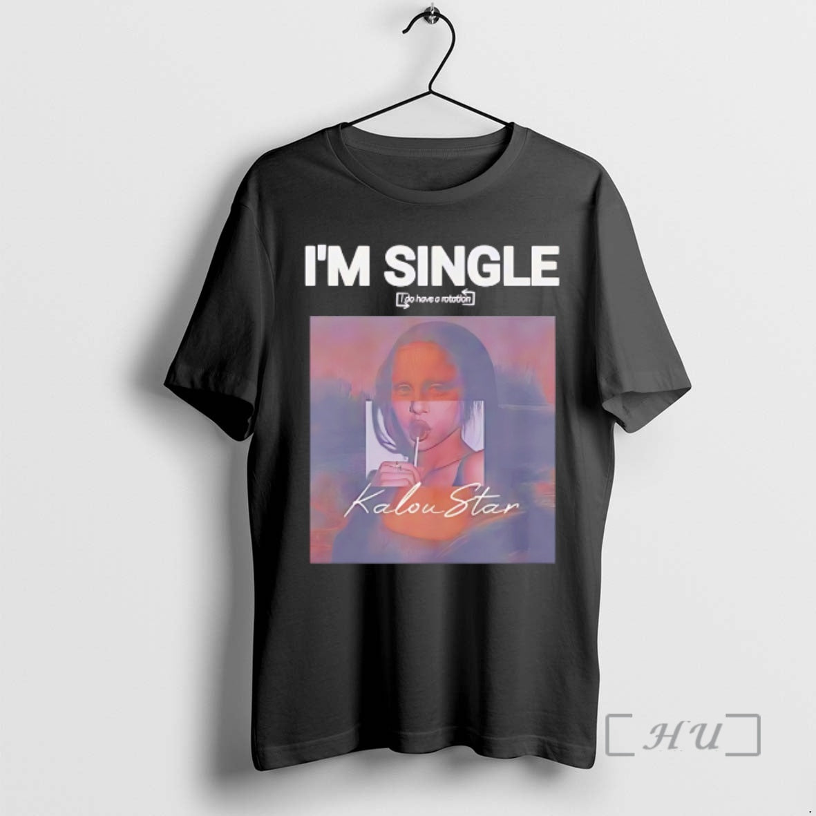 Officials Mona Lisa Eating A Lollipop Im Single I Do Have A Rotation Kalou Star T-Shirts, Hoodie, Sweatshirt