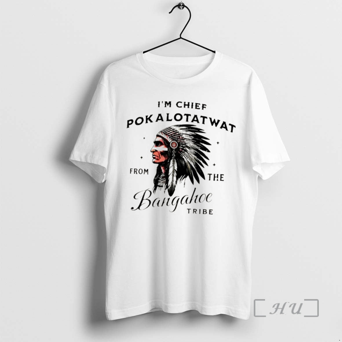 Officials Native Im Chief Pokalotat Wat From The Bangahoe Tribe Indigenous Native Premium T Shirts Hoodie, Sweatshirt