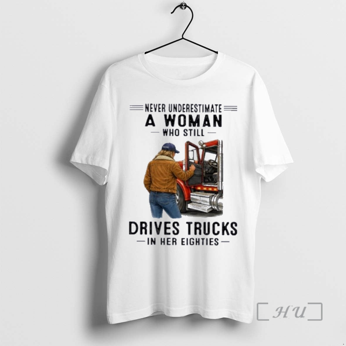 Officials Never Underestimate A Woman Who Still Drives Trucks In Her Eighties Premium T Shirts Hoodie, Sweatshirt