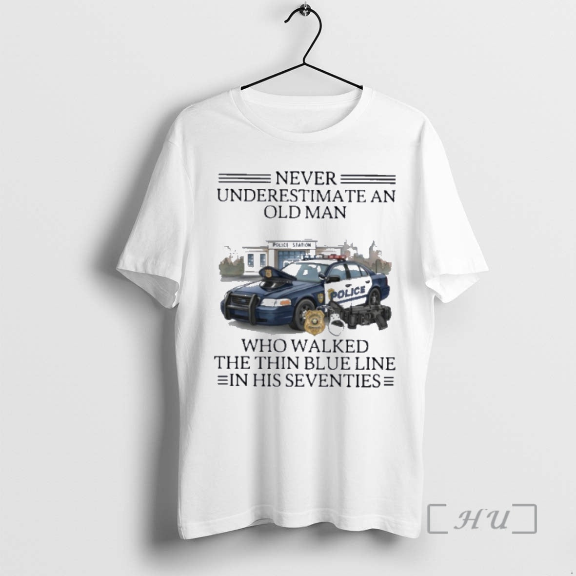 Officials Never Underestimate An Old Man Who Walked The Thin Blue Line In His Seventies T-Shirts, Hoodie, Sweatshirt
