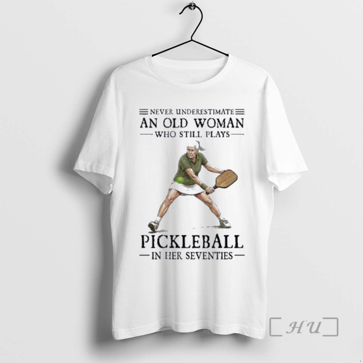 Officials Never Underestimate An Old Woman Who Still Plays Pickleball In Their Seventies 2026 Premium T-Shirts, Hoodie,...
