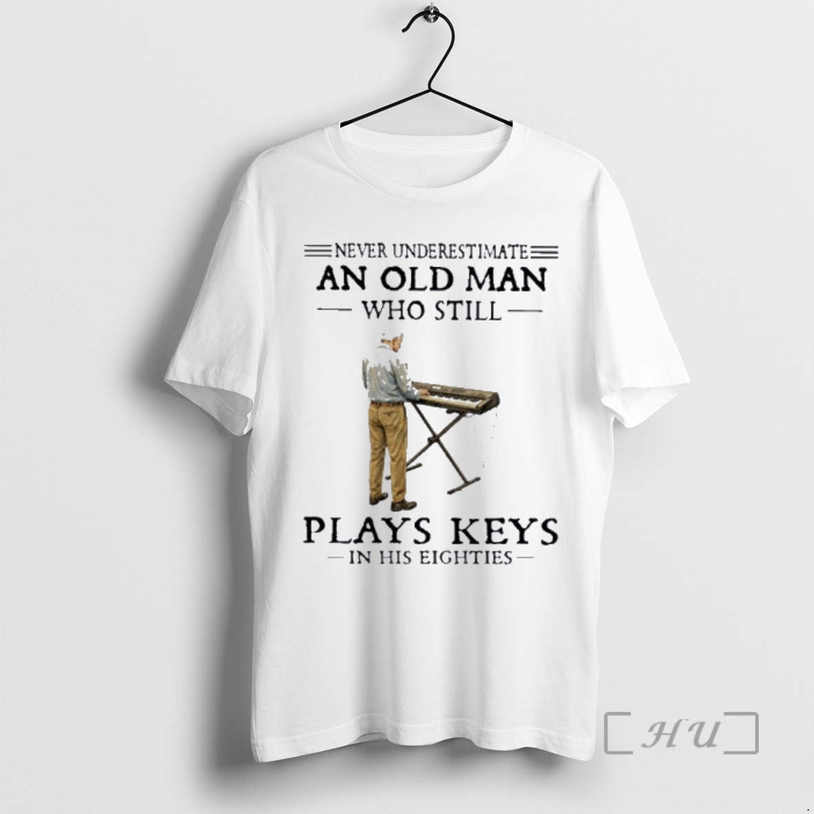 Officials Never Underestimate And Old Man Who Still Plays Keys In His Eighties Premium T-Shirts, Hoodie, Sweatshirt