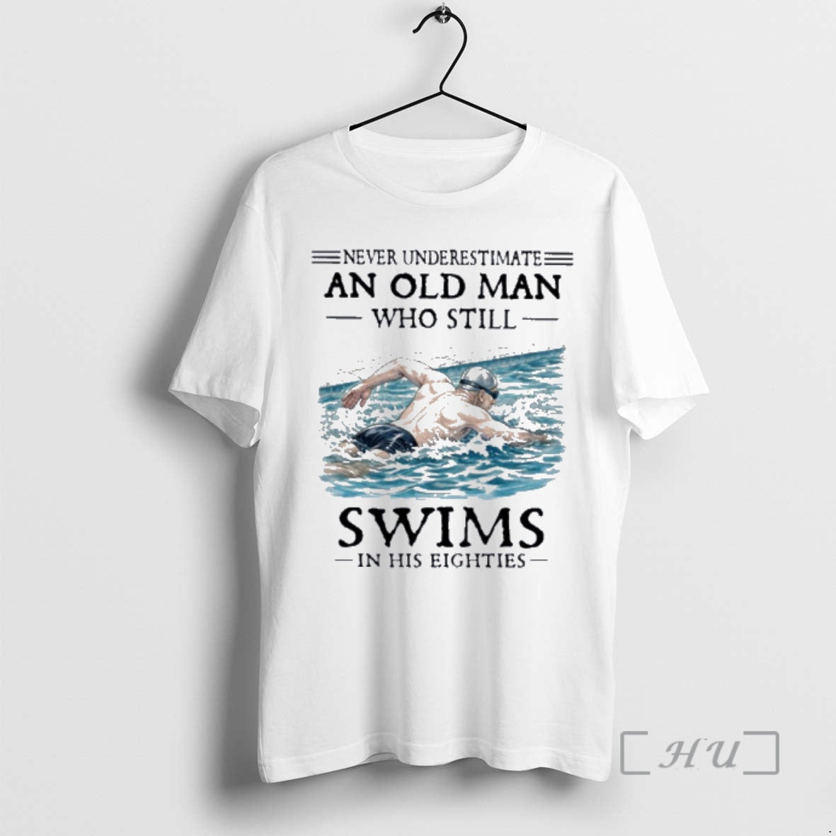 Officials Never Underestimate And Old Man Who Still Swims In His Eighties Premium T Shirts Hoodie, Sweatshirt