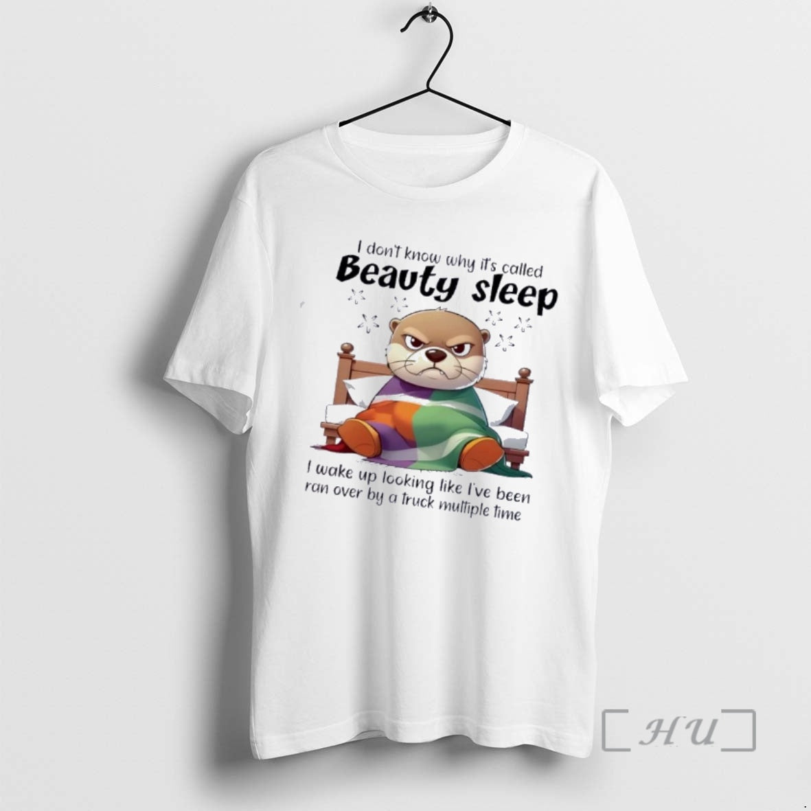 Officials Otter I Dont Know Why Its Called Beauty Sleep I Wake Up Looking Like T-Shirts, Hoodie, Sweatshirt