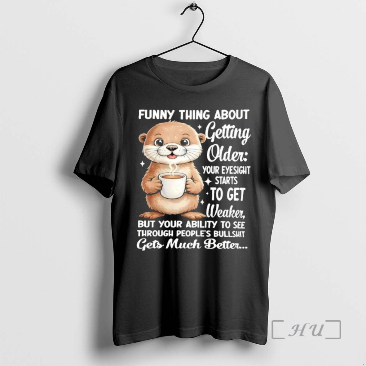 Officials Otter Funny Thing About Getting Older Your Eyesight Starts To Get Weaker Premium T-Shirts, Hoodie, Sweatshirt