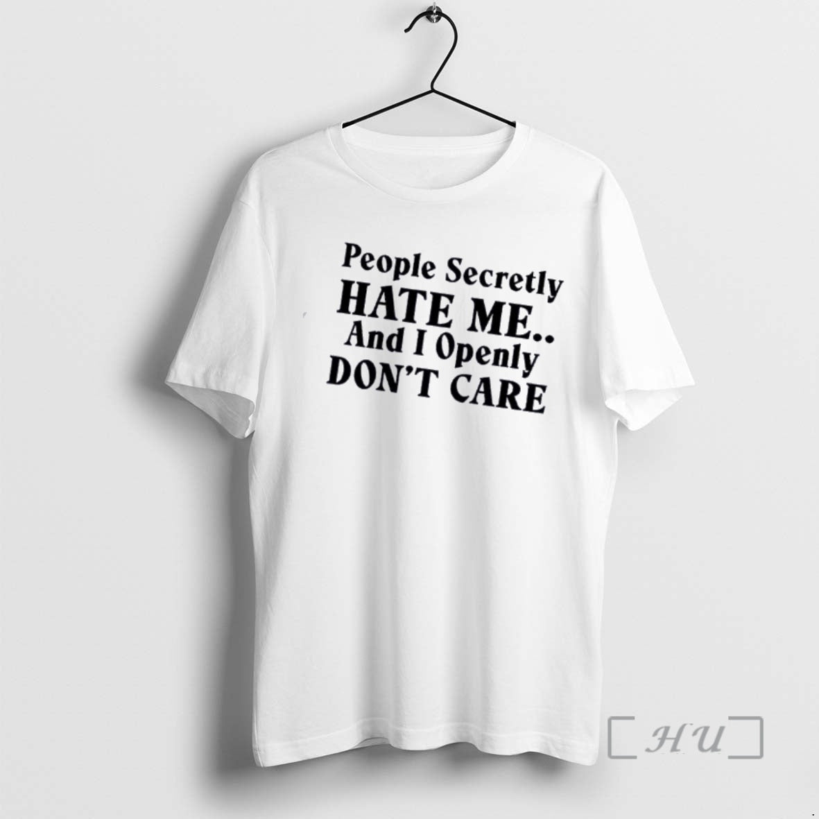 Officials People Secretly Hate Me And I Openly Dont Care Quote Premium T Shirts Sweater Hoodie, Sweatshirt | HypeDripTees.com