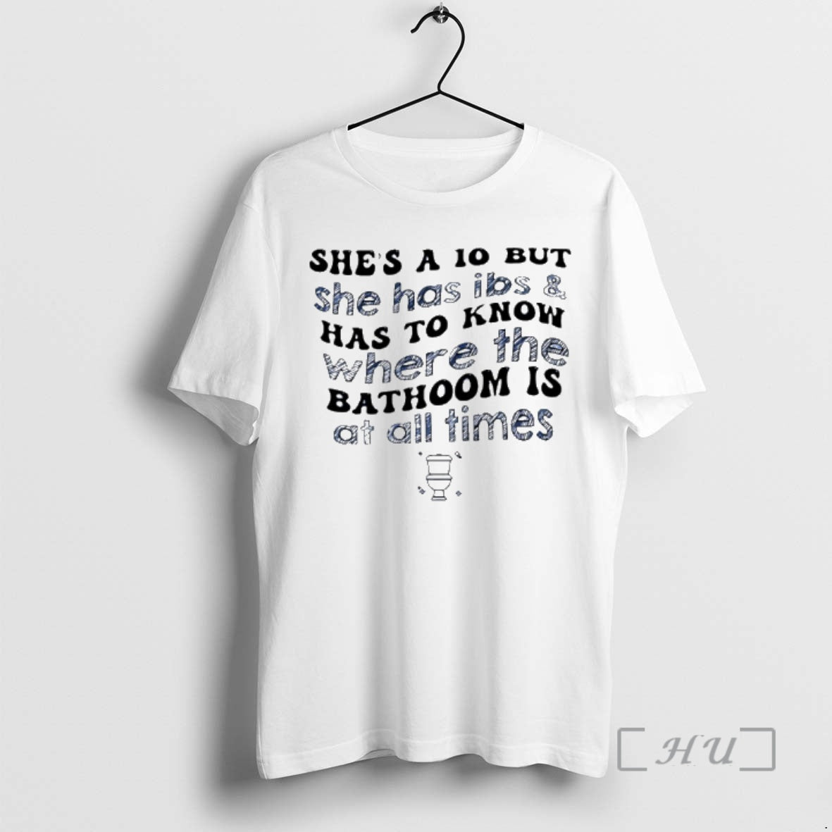 Officials Shes A 10 But She Has Ibs And Has To Know Where The Bathroom T-Shirts, Hoodie, Sweatshirt | HypeDripTees.com