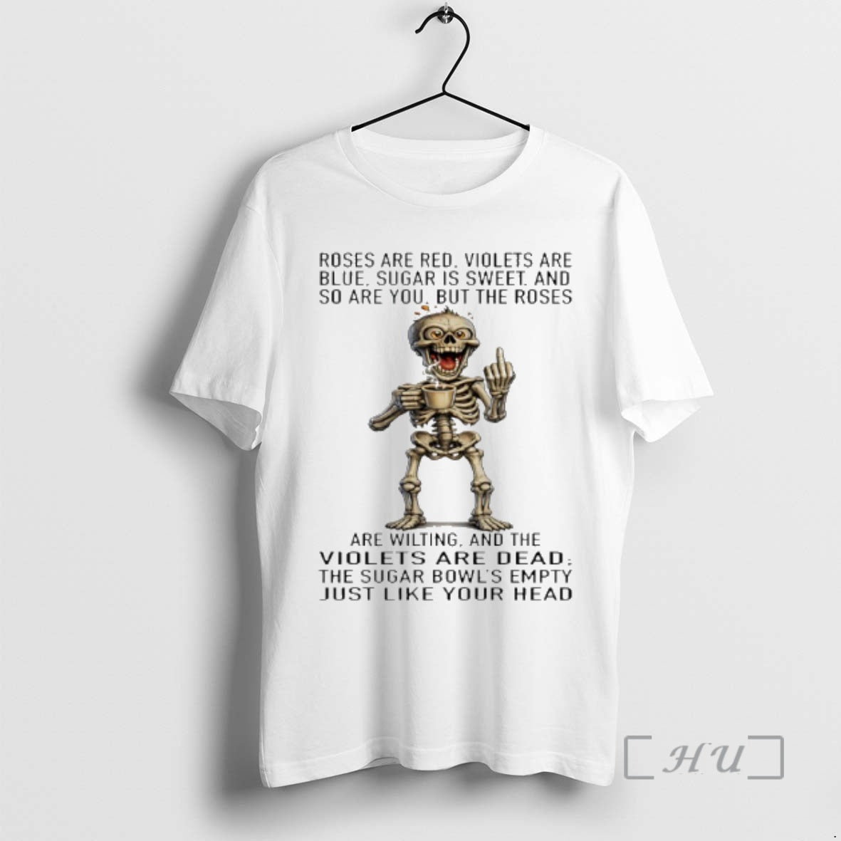 Officials Skeleton Rose Are Red Violets Are Blue Sugar Is Sweet And So Are You T-Shirts, Hoodie, Sweatshirt