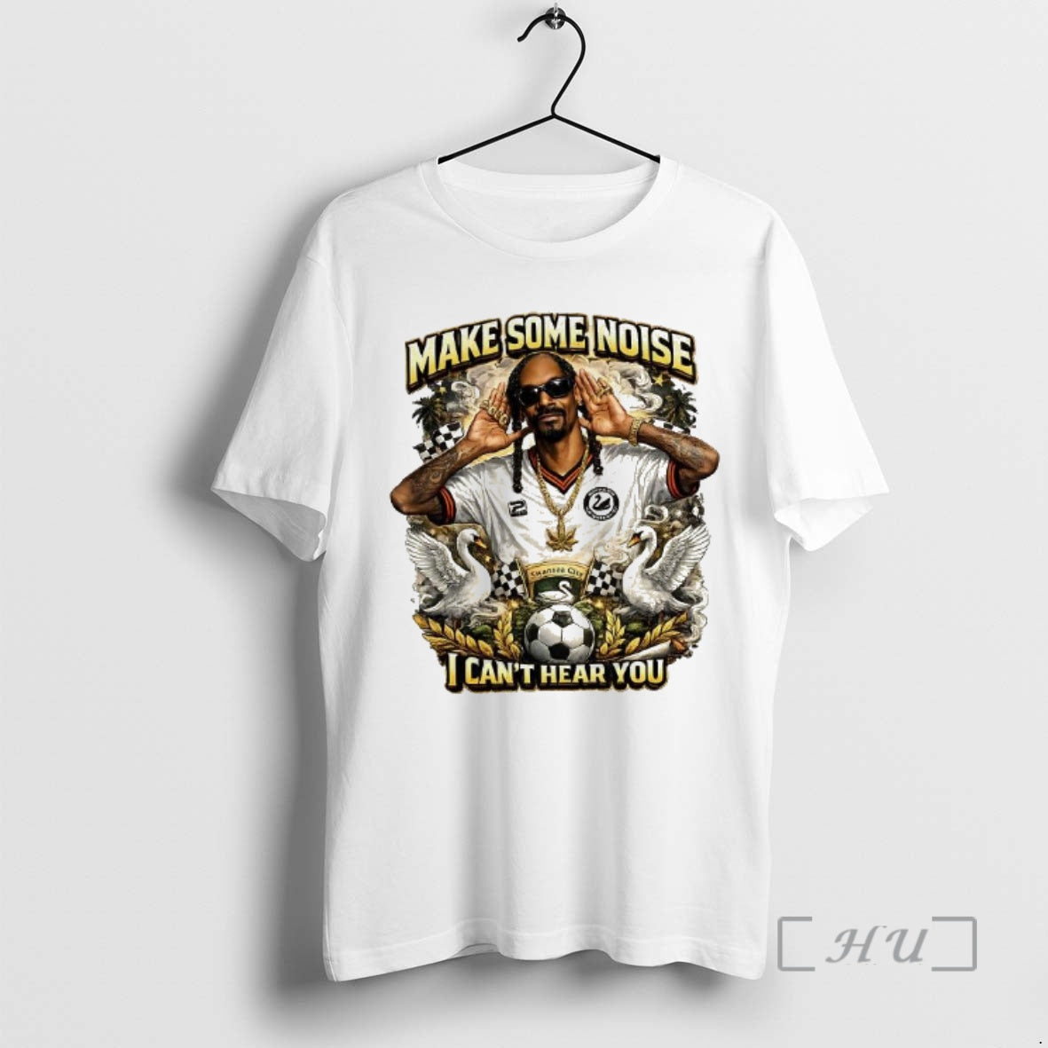 Officials Snoop Dogg Make Some Noise I Cant Hear You Swansea City Afc Premium T-Shirts, Hoodie, Sweatshirt | HypeDripTees.com