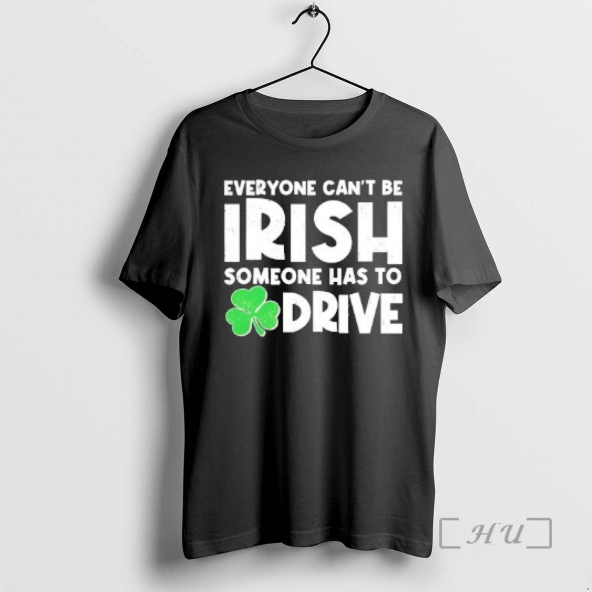 Officials St Patricks Day Everyone Cant Be Irish Someone Has To Drive Premium T Shirts Hoodie, Sweatshirt | HypeDripTees.com
