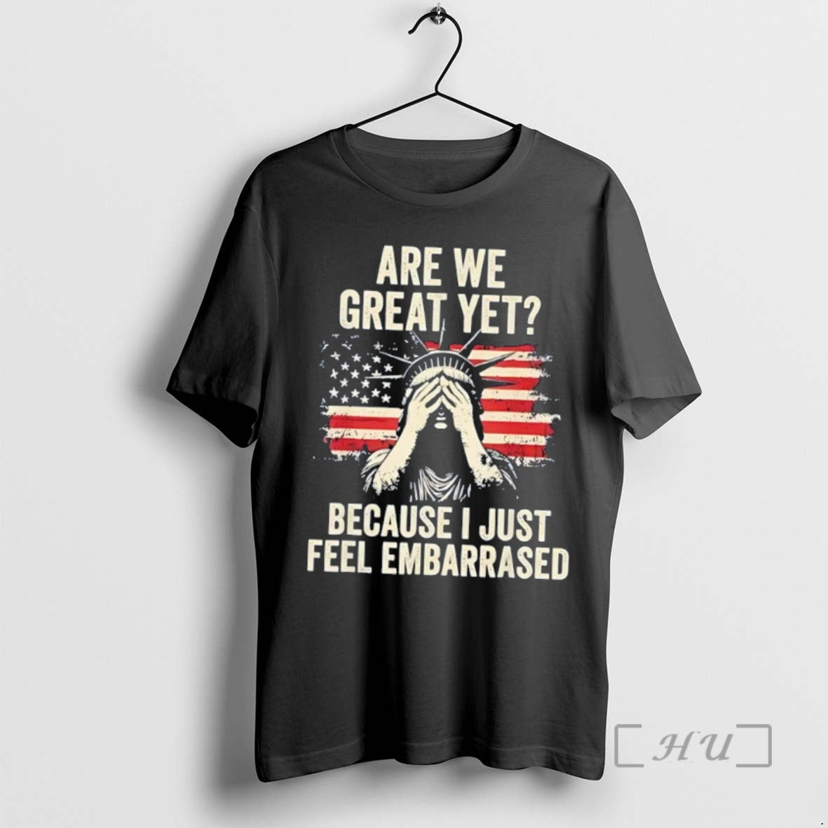 Officials Statue Of Liberty Are We Great Yet Because I Just Feel Embarrassed Graphic Premium T-Shirts, Hoodie, Sweatshirt