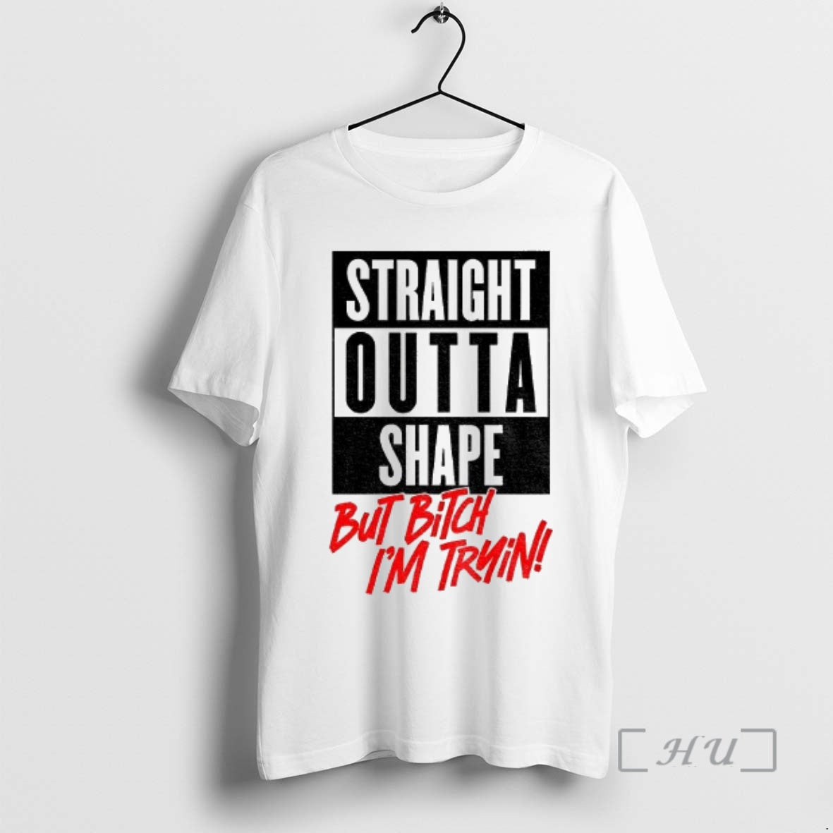 Officials Straight Outta Shape But Bitch Im Tryin T-Shirts, Hoodie, Sweatshirt | HypeDripTees.com