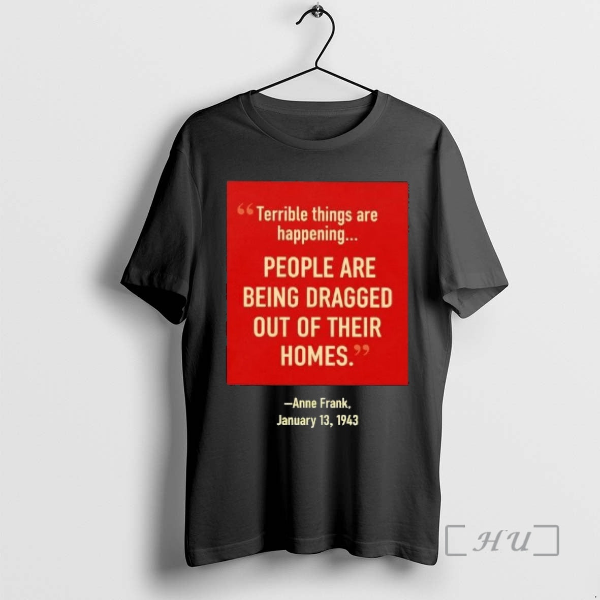 Officials Terrible Things Are Happening People Are Being Dragged Out Of Their Homes Anne Frnak T-Shirts, Hoodie, Sweatshirt