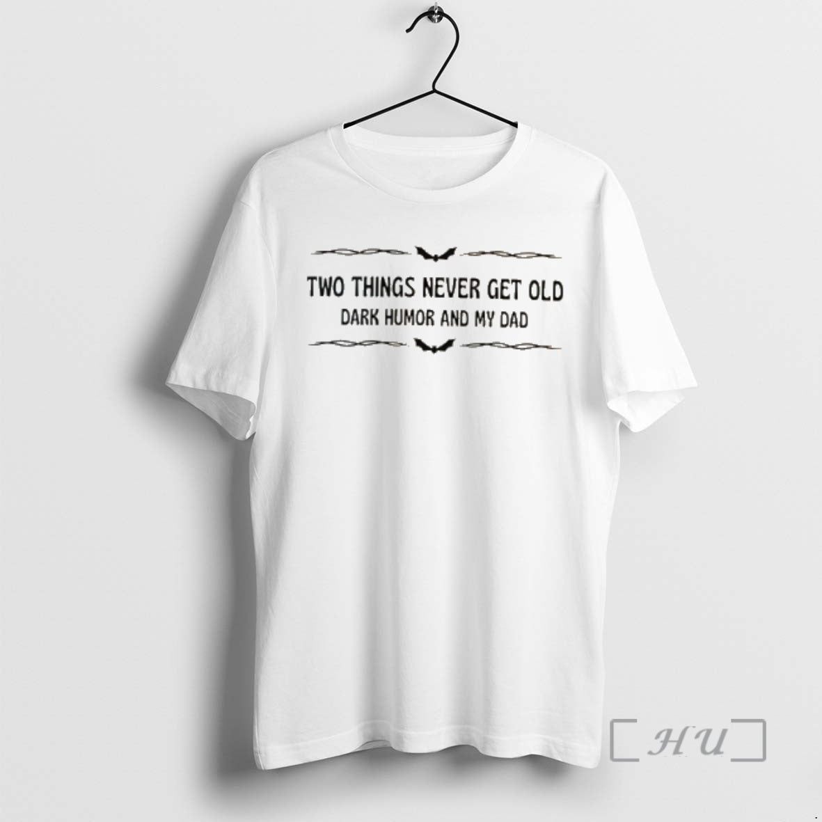Officials Two Things Never Get Old Dark Humor And My Dad Tee Premium T Shirts Hoodie, Sweatshirt | HypeDripTees.com