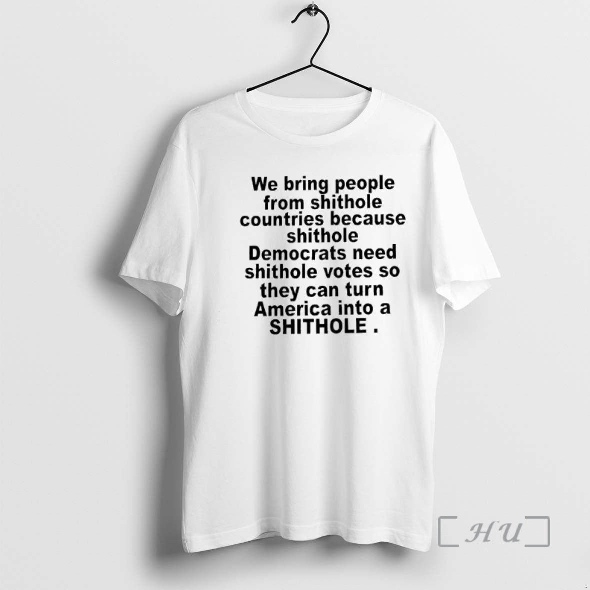Officials We Bring People From Shithole Countries Because Shithole Democrats Votes So They Can Turn T-Shirts, Hoodie,...