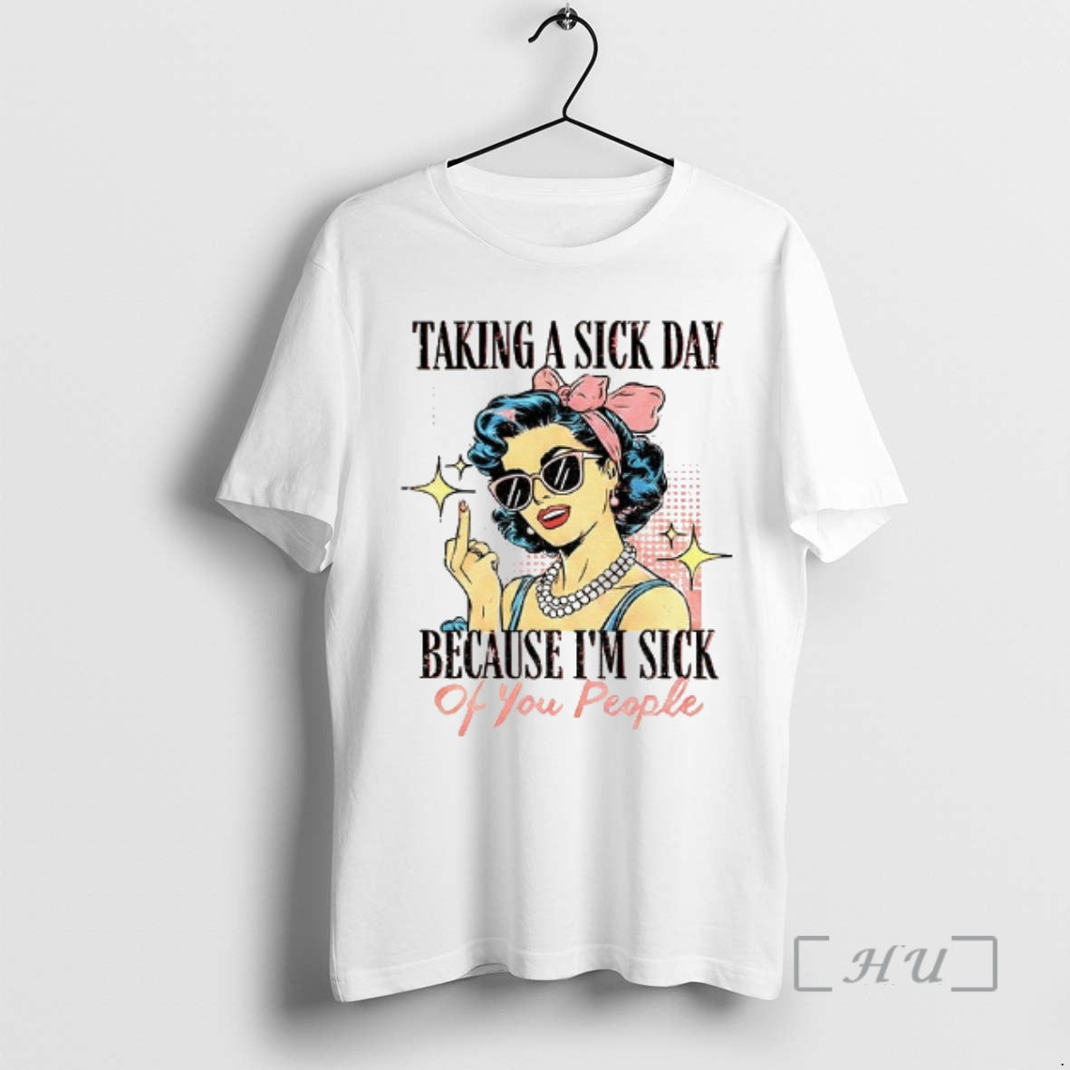 Officials Women Middle Finger Taking A Sick Day Because Im Sick Of You People Vintage T-Shirts, Hoodie, Sweatshirt