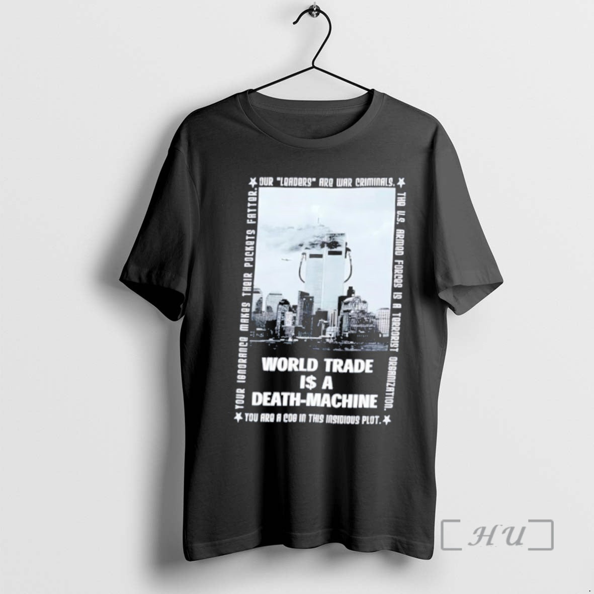Officials World Trade Is A Death Machine You Are A Cob In This Insidious Plot T-Shirts, Hoodie, Sweatshirt | HypeDripTees.com