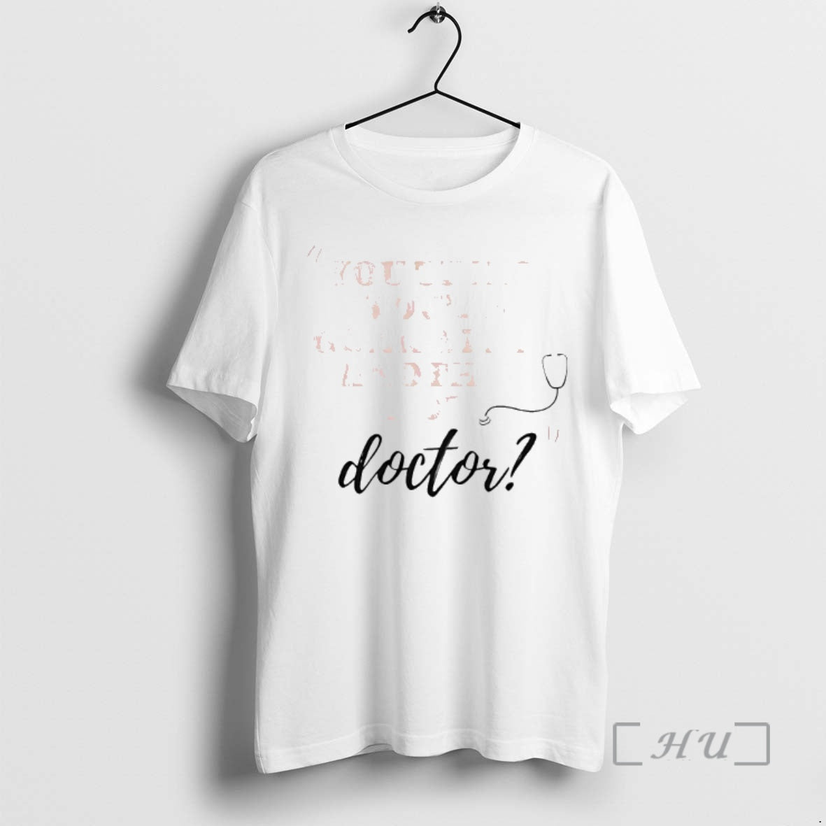Officials You Think Youre Gonna Find Another Hot Doctor T-Shirts, Hoodie, Sweatshirt | HypeDripTees.com